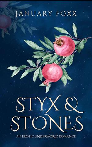 Styx & Stones by January Foxx