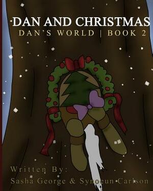 Dan and Christmas by Sasha George, Synoeun Carlson