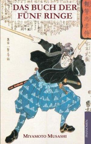 Das Buch der fünf Ringe by Miyamoto Musashi, Siegfried Schaarschmidt