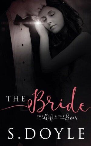 The Bride: The Bride Series by S. Doyle