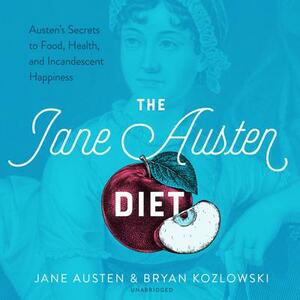 The Jane Austen Diet by Jane Austen, Bryan Kozlowski