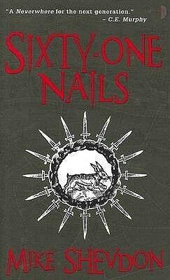 Sixty-One Nails by Mike Shevdon