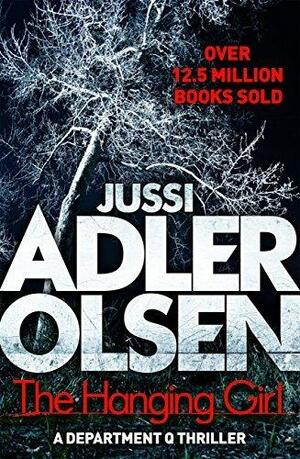 The Hanging Girl: Department Q 6 by Jussi Adler-Olsen, William Frost