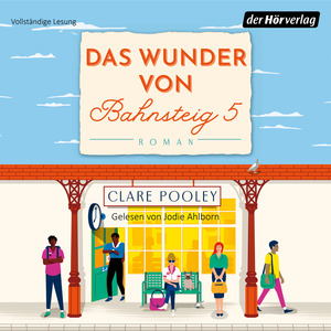 Das Wunder von Bahnsteig 5 by Clare Pooley