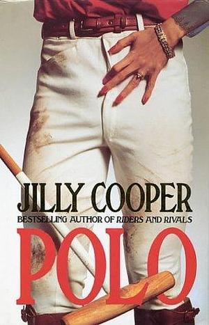 Polo by Jilly Cooper by Jilly Cooper, Jilly Cooper