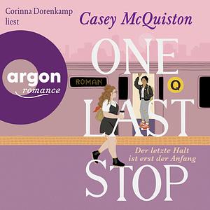 One Last Stop: Der letzte Halt ist erst der Anfang by Casey McQuiston