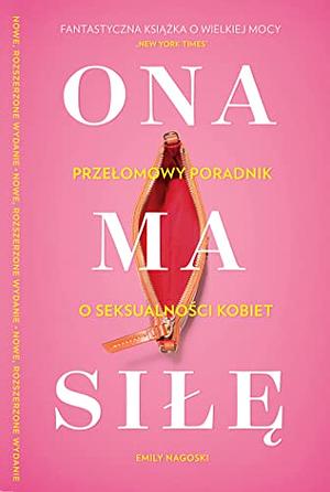 Ona ma siłę by Emily Nagoski