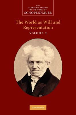 Schopenhauer: The World as Will and Representation by Arthur Schopenhauer