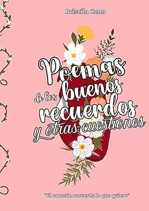 Poemas de los buenos recuerdos y otras cuestiones by Priscila Cena