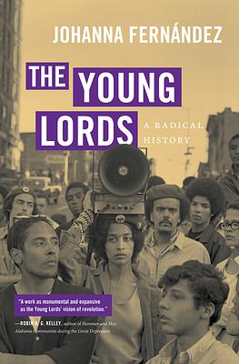 The Young Lords: A Radical History by Johanna Fernandez