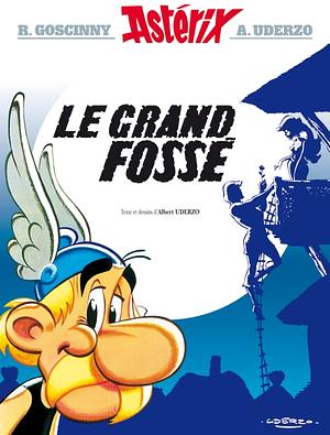 Asterix--le Grand Fossé--n°25 by René Goscinny, Albert Uderzo