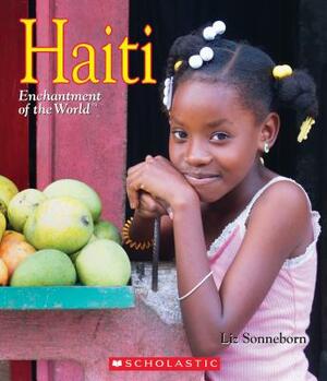 Haiti (Enchantment of the World) by Liz Sonneborn