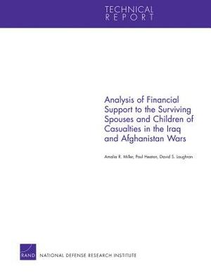 Analysis of Financial Support to the Surviving Spouses and Children of Casualties in the Iraq and Afghanistan Wars by David S. Loughran, Amalia R. Miller, Paul Heaton