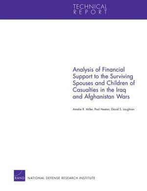 Analysis of Financial Support to the Surviving Spouses and Children of Casualties in the Iraq and Afghanistan Wars by Amalia R. Miller, Paul Heaton, David S. Loughran