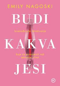 Budi kakva jesi by Emily Nagoski