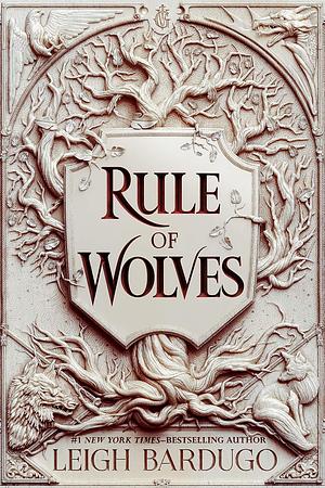 Rule of Wolves by Leigh Bardugo