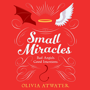 Small Miracles by Olivia Atwater