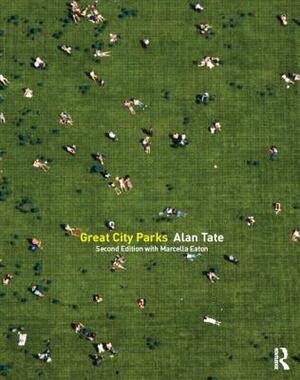 Great City Parks by Alan Tate