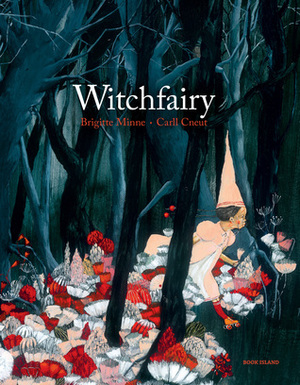 Witchfairy by Brigitte Minne, Carll Cneut, Laura Watkinson