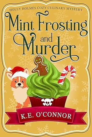 Mint Frosting and Murder by K.E. O'Connor, K.E. O'Connor