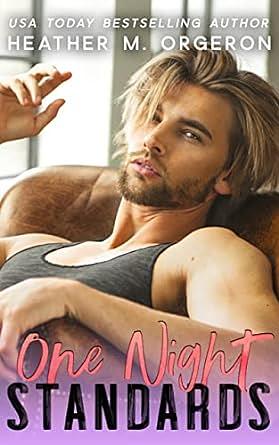 One Night Standards by Heather M. Orgeron