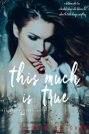 This Much is True by Katherine Owen