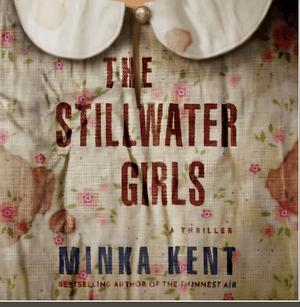 The Stillwater Girls by Minka Kent