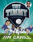 Tiny Timmy #6: Big Break by Tim Cahill