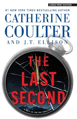 The Last Second by Catherine Coulter, J.T. Ellison