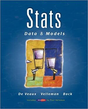 Stats: Data and Models by Paul F. Velleman, David E. Bock, Richard D. De Veaux