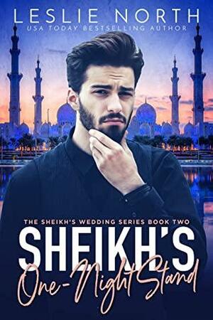 Sheikh's One-Night Stand by Leslie North