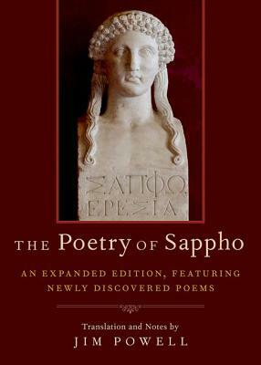 The Poetry of Sappho: An Expanded Edition, Featuring Newly Discovered Poems by Jim Powell