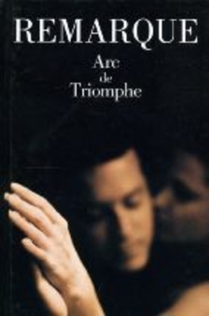 Arc de Triomphe by Erich Maria Remarque