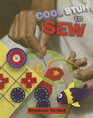 Cool Stuff to Sew by Stephanie Turnbull