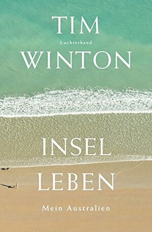 Inselleben: Mein Australien by Tim Winton