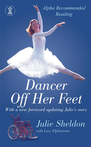 Dancer Off Her Feet by Julie Sheldon, Lucy Elphinstone