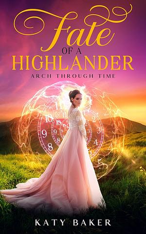 Fate of a Highlander by Katy Baker