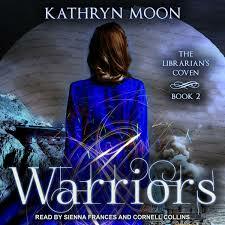 Warriors by Kathryn Moon
