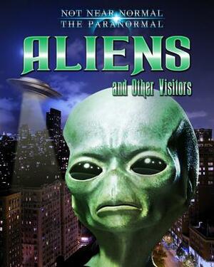 Aliens and Other Visitors by Ruth Owen