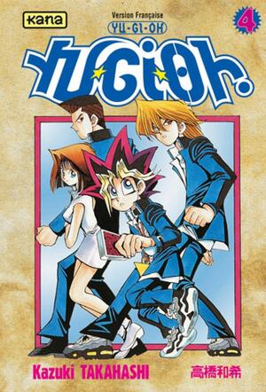 Yu-Gi-Oh ! Tome 4 by Kazuki Takahashi