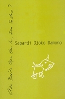 Ada Berita Apa Hari Ini, Den Sastro? by Sapardi Djoko Damono