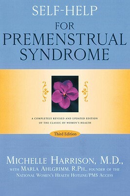 Self-Help for Premenstrual Syndrome: Third Edition by Marla Ahlgrimm, Michelle Harrison