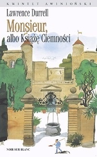 Monsieur, albo Książę Ciemności by Anna Kołyszko, Lawrence Durrell