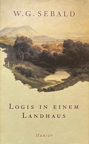 Logis in einem Landhaus by W.G. Sebald