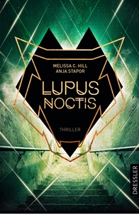 Lupus Noctis: Ein Thriller by Anja Stapor, Melissa C. Hill