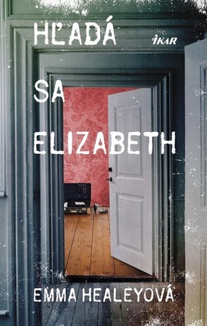 Hľadá sa Elizabeth by Elena Diamanatová, Emma Healey