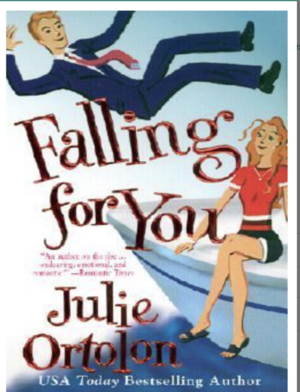 Falling for You by Julie Ortolon