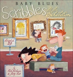 Scribbles at an Exhibition: Baby Blues Scrapbook #29 by Rick Kirkman, Jerry Scott