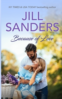 Because of Love by Jill Sanders