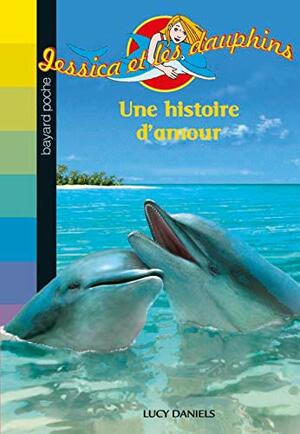 Une histoire d'amour by Lucy Daniels, Ben M. Baglio